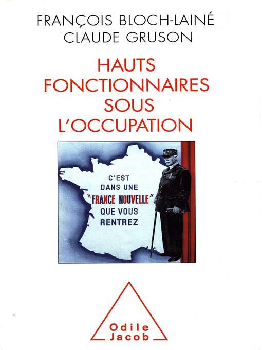 Title details for Hauts Fonctionnaires sous l'Occupation by François Bloch-Lainé - Available